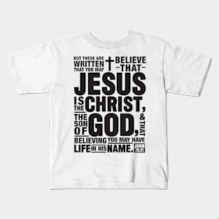 John 20:31 Kids T-Shirt